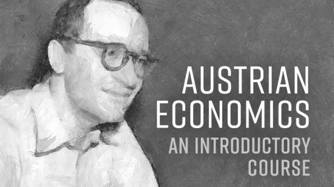 Austrian Economics: An Introductory Course